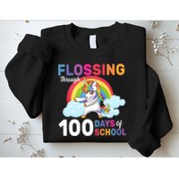 Flossing Unicorn Through 100 days Of School Sweatshirt