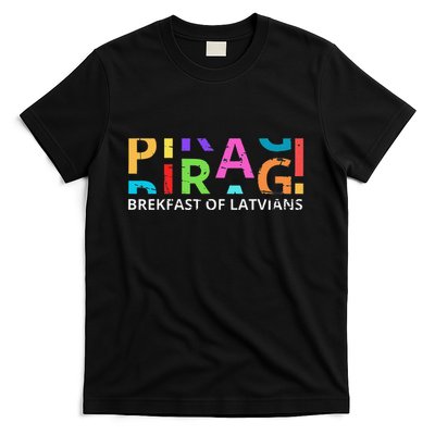 Funny Latvian Piragi Latvia Food Pride Gift T-Shirt