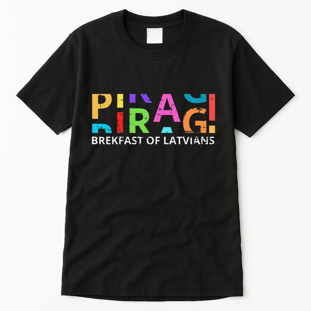 Funny Latvian Piragi Latvia Food Pride Gift Tall T-Shirt