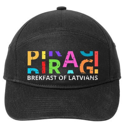 Funny Latvian Piragi Latvia Food Pride Gift 7-Panel Snapback Hat