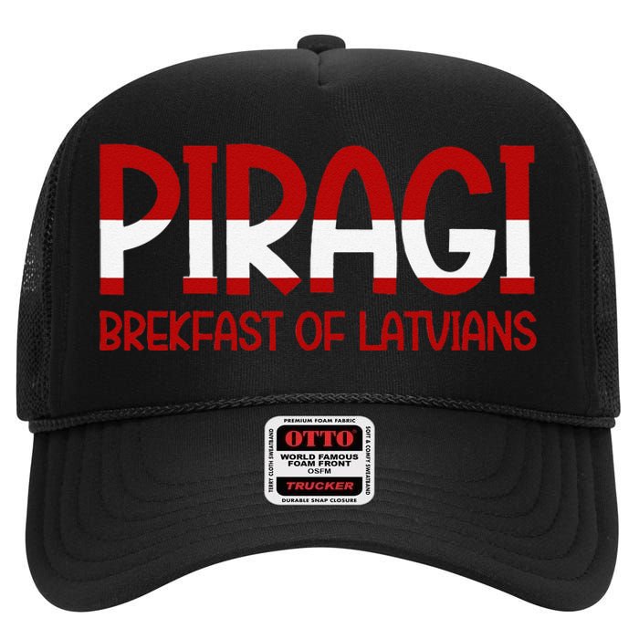 Funny Latvian Piragi Latvia Pride Food Lovers Gift High Crown Mesh Back Trucker Hat