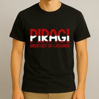 Funny Latvian Piragi Latvia Pride Food Lovers Gift T-Shirt