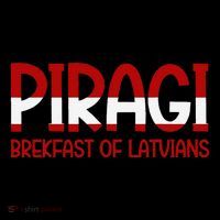 Funny Latvian Piragi Latvia Pride Food Lovers Gift Tall T-Shirt