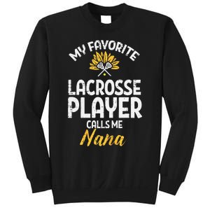 Favorite Lacrosse Player Nana Lax Family Grandma Mimi  Sweatshirt