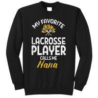 Favorite Lacrosse Player Nana Lax Family Grandma Mimi  Sweatshirt