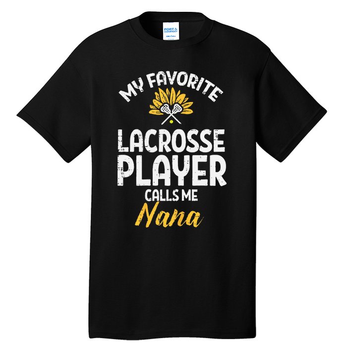 Favorite Lacrosse Player Nana Lax Family Grandma Mimi  Tall T-Shirt