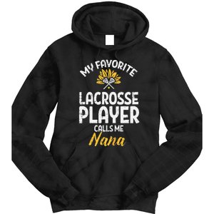 Favorite Lacrosse Player Nana Lax Family Grandma Mimi  Tie Dye Hoodie