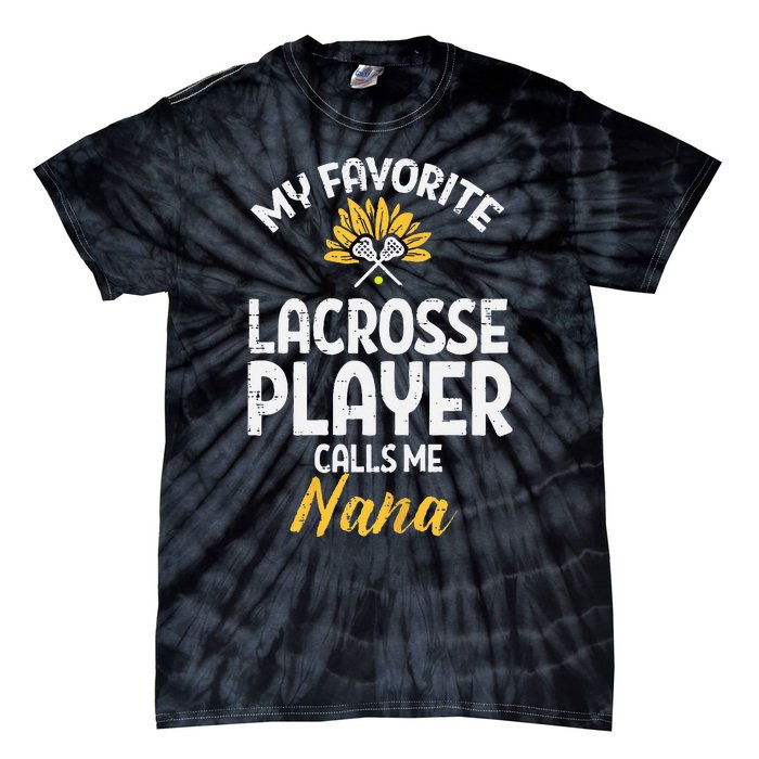 Favorite Lacrosse Player Nana Lax Family Grandma Mimi  Tie-Dye T-Shirt