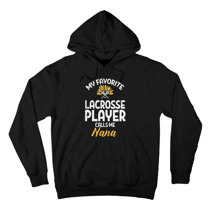 Favorite Lacrosse Player Nana Lax Family Grandma Mimi  Tall Hoodie