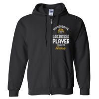 Favorite Lacrosse Player Nana Lax Family Grandma Mimi  Full Zip Hoodie