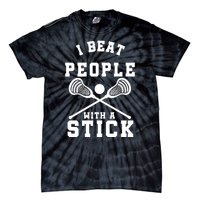 Funny Lacrosse Player I Beat People With A Stick Tie-Dye T-Shirt