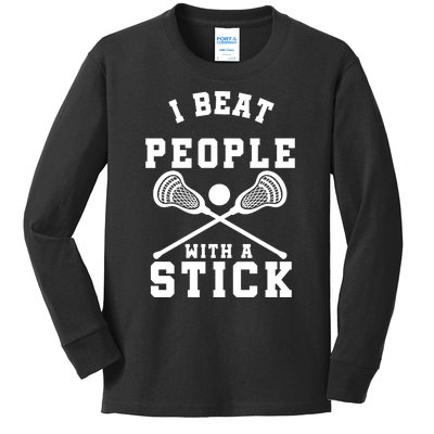 Funny Lacrosse Player I Beat People With A Stick Kids Long Sleeve Shirt