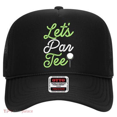 Funny Lets Par Tee Golf Tee High Crown Mesh Back Trucker Hat