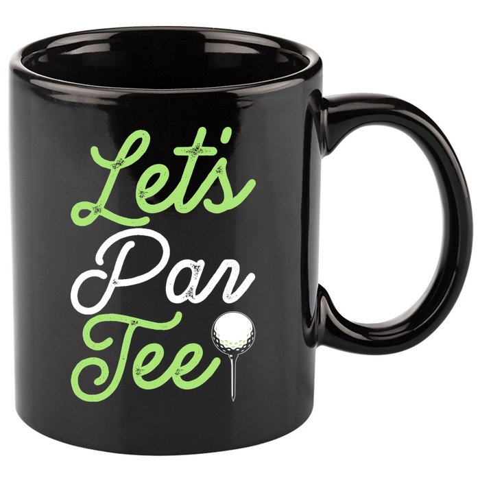 Funny Lets Par Tee Golf Tee 11oz C Handle Ceramic Mug