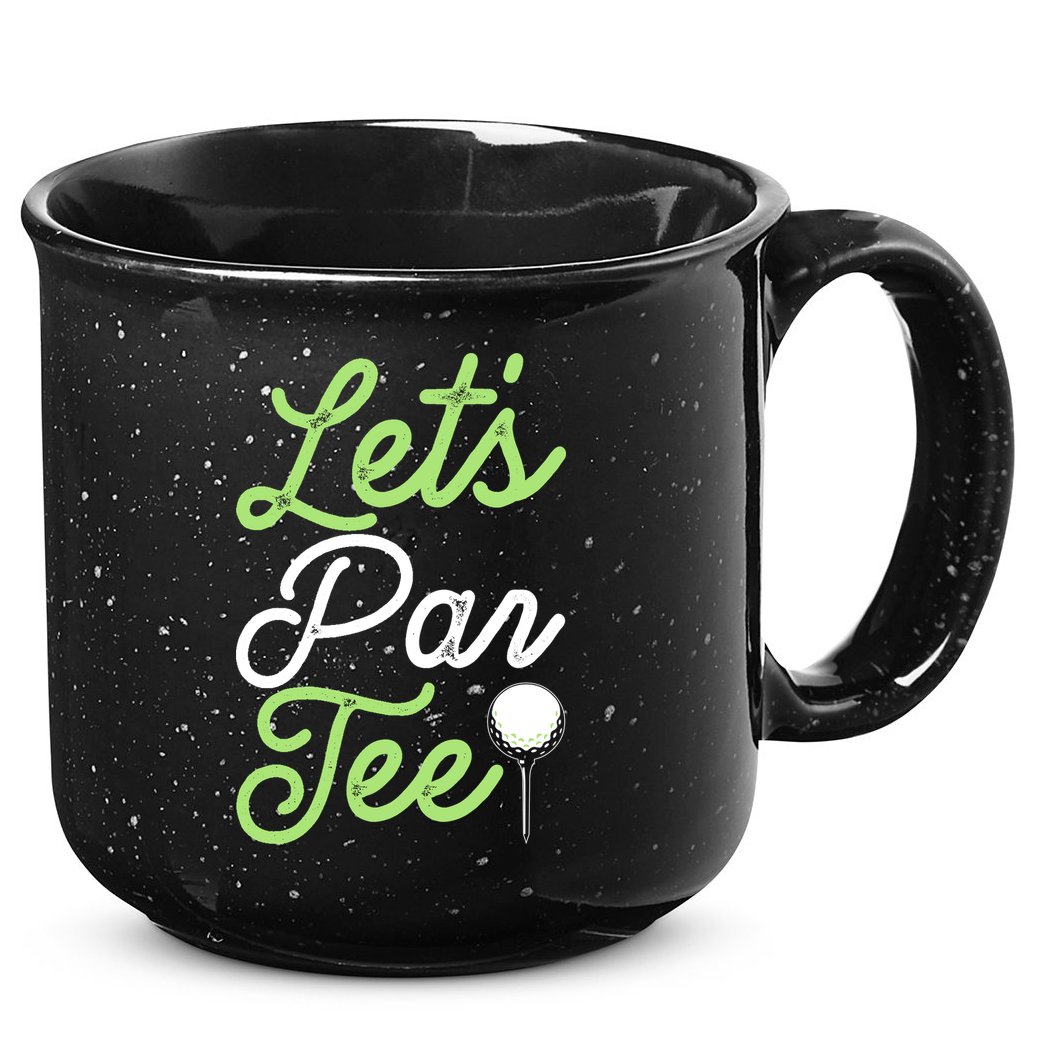 Funny Lets Par Tee Golf Tee 15oz Campfire Ceramic Mug
