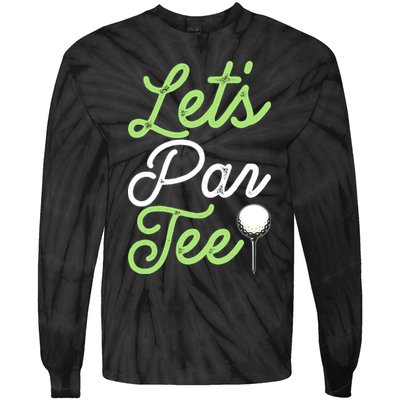 Funny Lets Par Tee Golf Tee Tie-Dye Long Sleeve Shirt