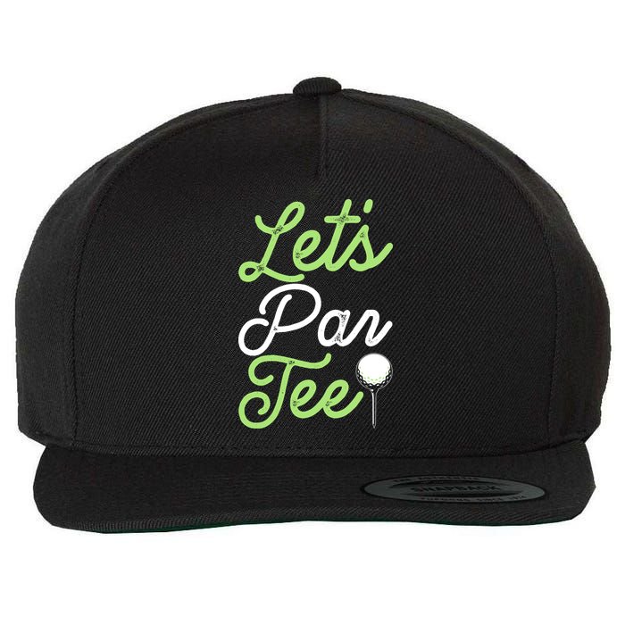 Funny Lets Par Tee Golf Tee Wool Snapback Cap