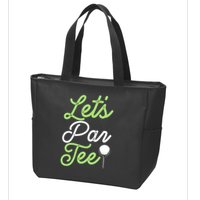 Funny Lets Par Tee Golf Tee Zip Tote Bag