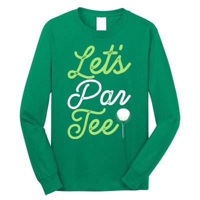 Funny Lets Par Tee Golf Tee Long Sleeve Shirt