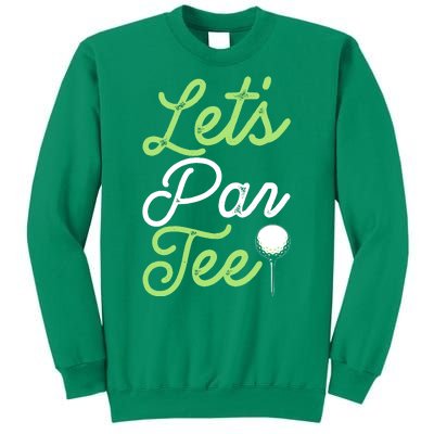 Funny Lets Par Tee Golf Tee Sweatshirt