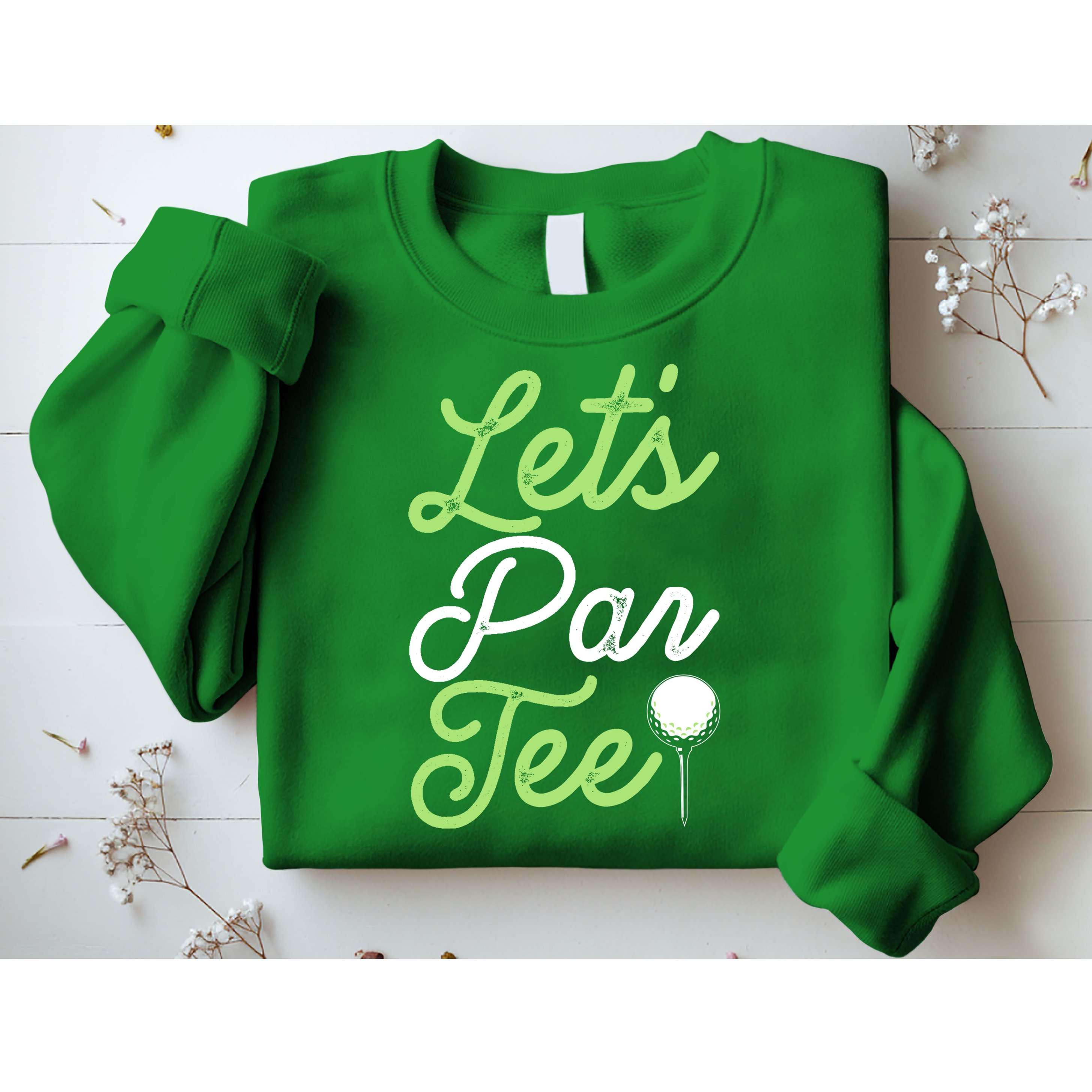 Funny Lets Par Tee Golf Tee Sweatshirt