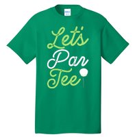 Funny Lets Par Tee Golf Tee Tall T-Shirt