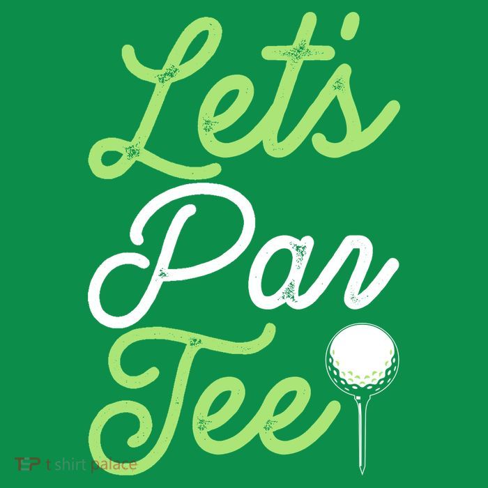 Funny Lets Par Tee Golf Tee Tall T-Shirt