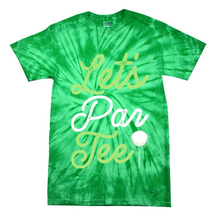 Funny Lets Par Tee Golf Tee Tie-Dye T-Shirt