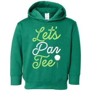 Funny Lets Par Tee Golf Tee Toddler Hoodie