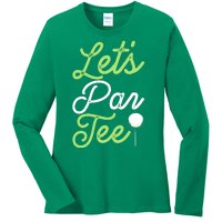 Funny Lets Par Tee Golf Tee Ladies Long Sleeve Shirt