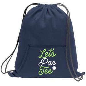 Funny Lets Par Tee Golf Tee Sweatshirt Cinch Pack Bag