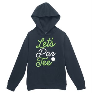 Funny Lets Par Tee Golf Tee Urban Pullover Hoodie