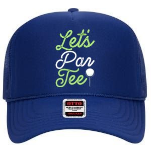 Funny Lets Par Tee Golf Tee High Crown Mesh Back Trucker Hat