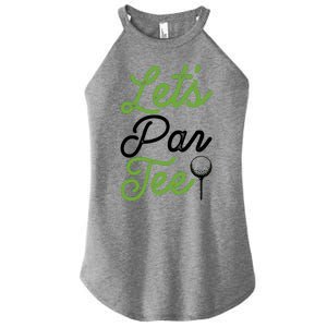 Funny Lets Par Tee Golf Tee Women's Perfect Tri Rocker Tank