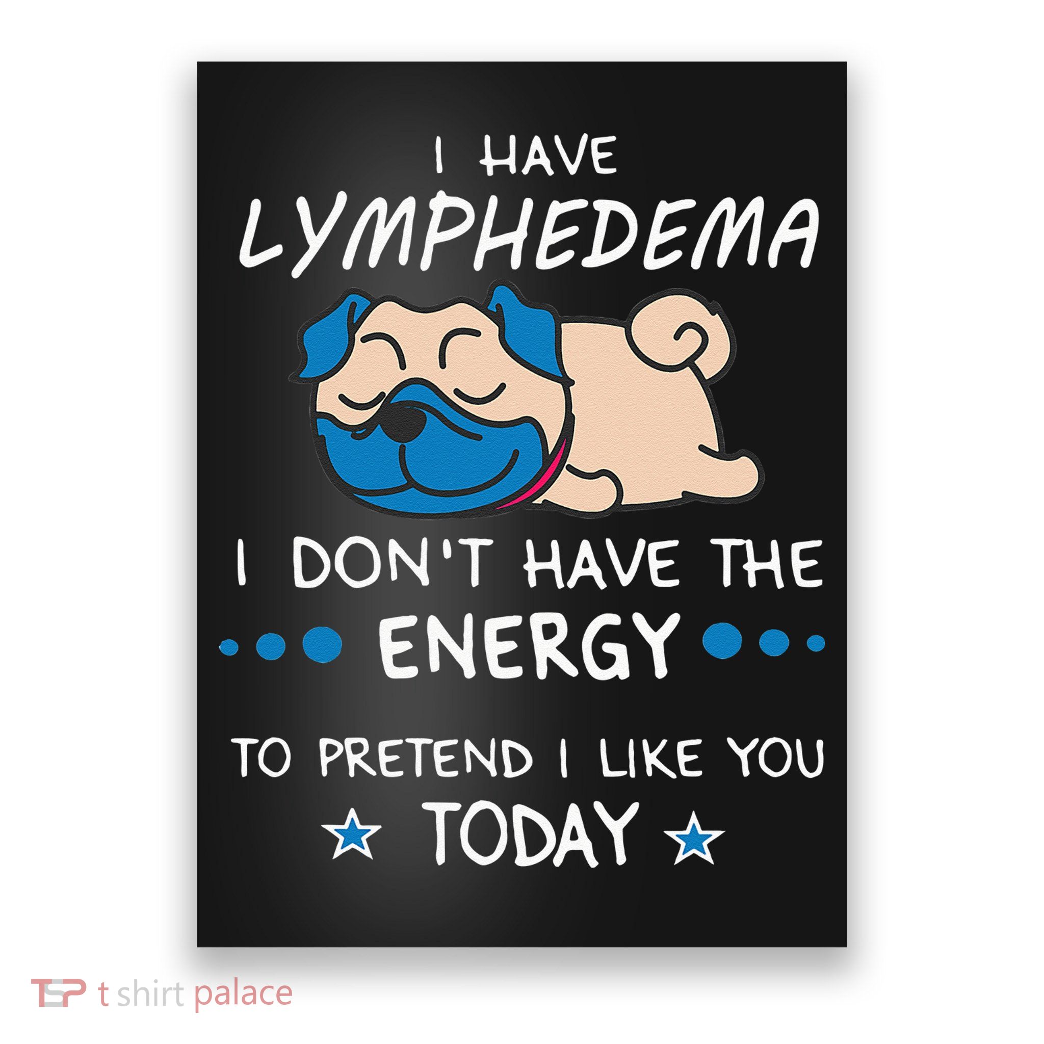 Funny Lymphedema Patients Awareness Lymphedema Warrior Poster