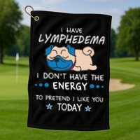 Funny Lymphedema Patients Awareness Lymphedema Warrior Golf Towel