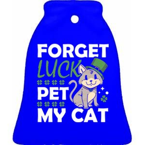 Forget Luck Pet My Cat Animal St Patrick's Day Vibes Great Gift Ceramic Bell Ornament