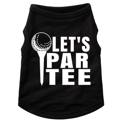 Funny Let's Par Tee Funny Golf For Golfer Partee Doggie Tank