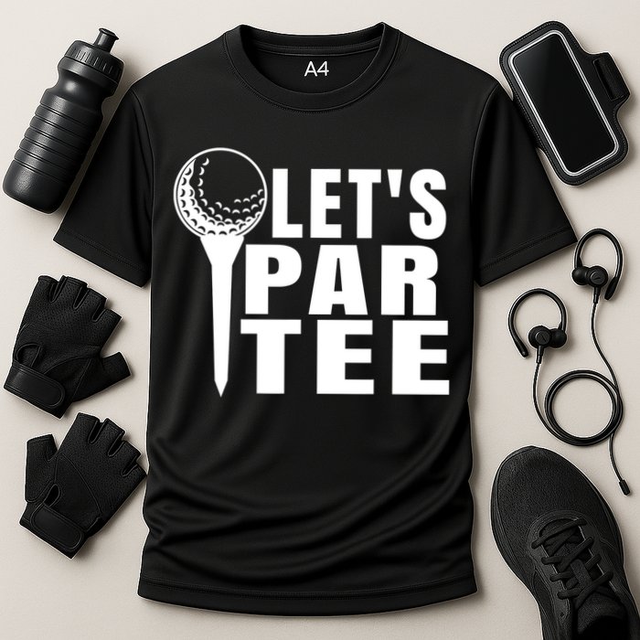Funny Let's Par Tee Funny Golf For Golfer Partee Performance Shirt