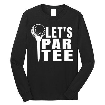 Funny Let's Par Tee Funny Golf For Golfer Partee Long Sleeve Shirt