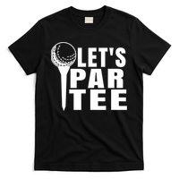 Funny Let's Par Tee Funny Golf For Golfer Partee T-Shirt