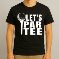 Funny Let's Par Tee Funny Golf For Golfer Partee T-Shirt