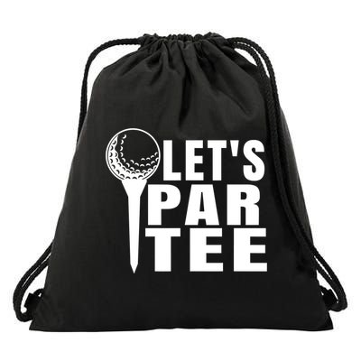 Funny Let's Par Tee Funny Golf For Golfer Partee Drawstring Bag