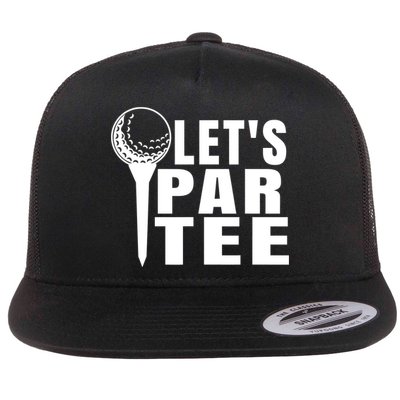 Funny Let's Par Tee Funny Golf For Golfer Partee Flatbill Hat
