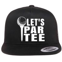 Funny Let's Par Tee Funny Golf For Golfer Partee Flat Bill Trucker Hat