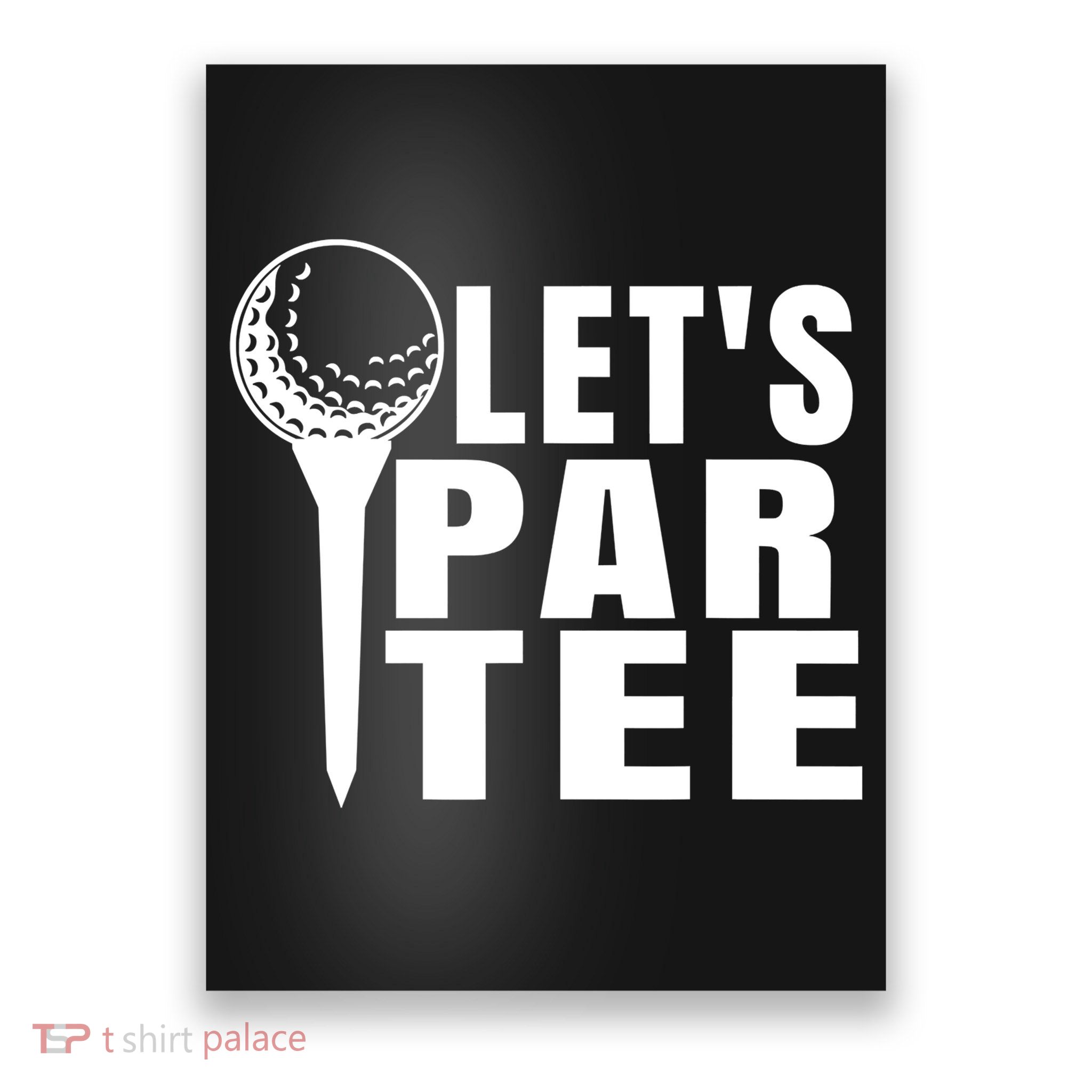 Funny Let's Par Tee Funny Golf For Golfer Partee Poster