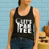 Funny Let's Par Tee Funny Golf For Golfer Partee Womens Tank Top