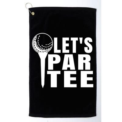 Funny Let's Par Tee Funny Golf For Golfer Partee Golf Towel