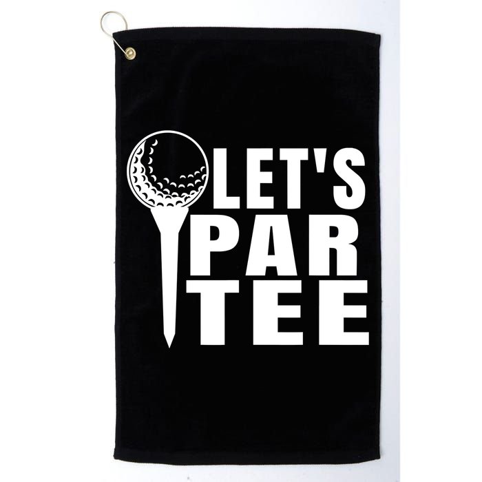 Funny Let's Par Tee Funny Golf For Golfer Partee Golf Towel