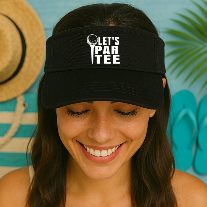 Funny Let's Par Tee Funny Golf For Golfer Partee Visor